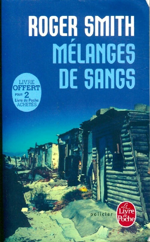 Livrenpoche : Mélanges de sang - Roger Smith - Livre