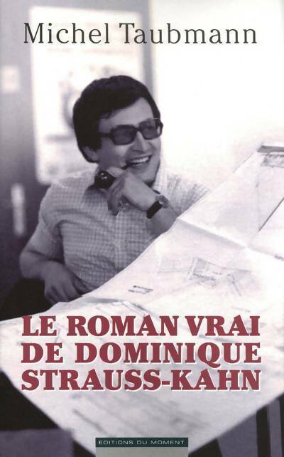 Livrenpoche : Le roman vrai de DSK - Michel Taubmann - Livre