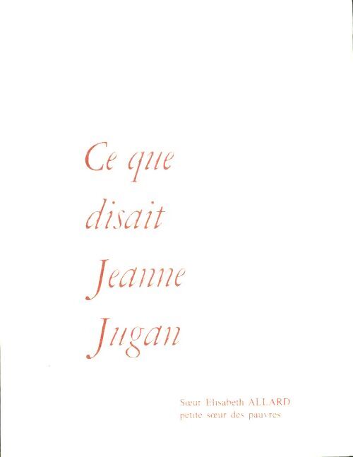 Livrenpoche : Ce que disait Jeanne Jugan - Elisabeth Allard - Livre