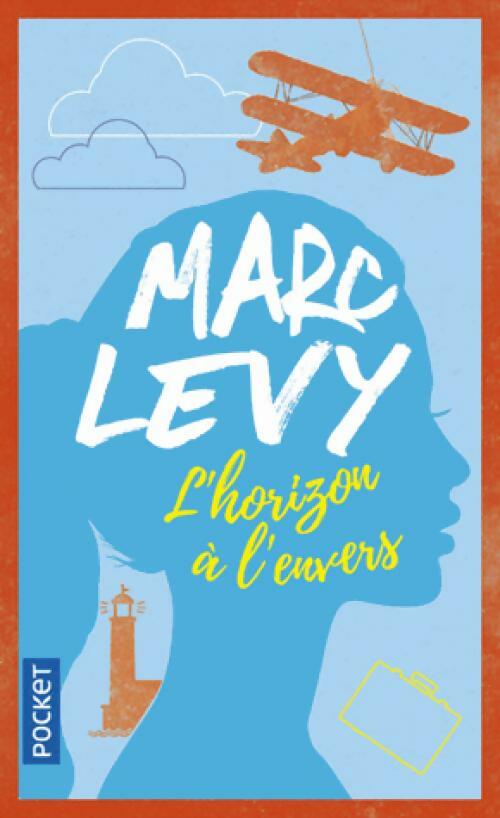 Livrenpoche : L'horizon à l'envers - Marc Lévy - Livre