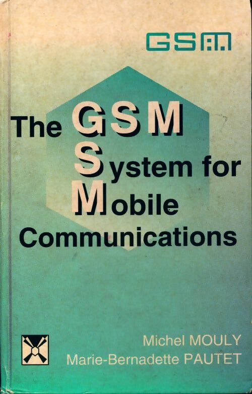 Livrenpoche : The GSM System for Mobile communications - Michel Mouly - Livre
