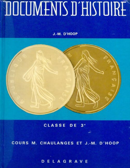 Livrenpoche : Documents d'histoire classe de 3e - J.-M. D'Hoop - Livre
