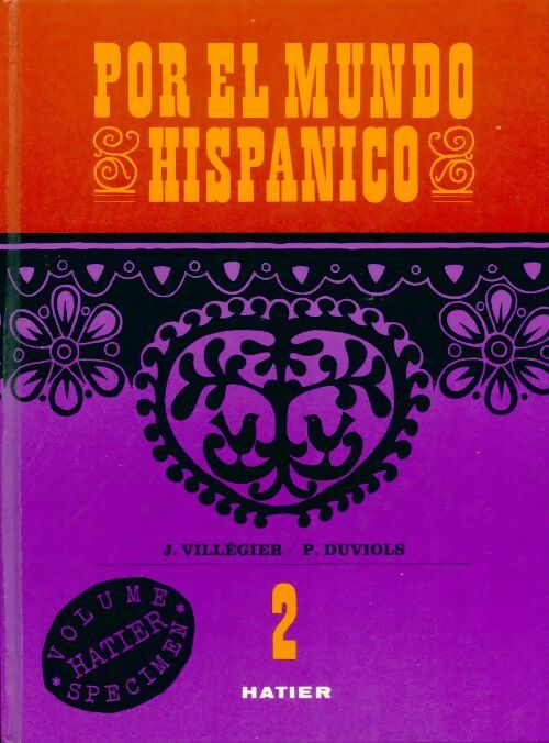 Livrenpoche : Por el mundo hispanico Tome 2 : A buen andar 061397 - Jean Villégier - Livre