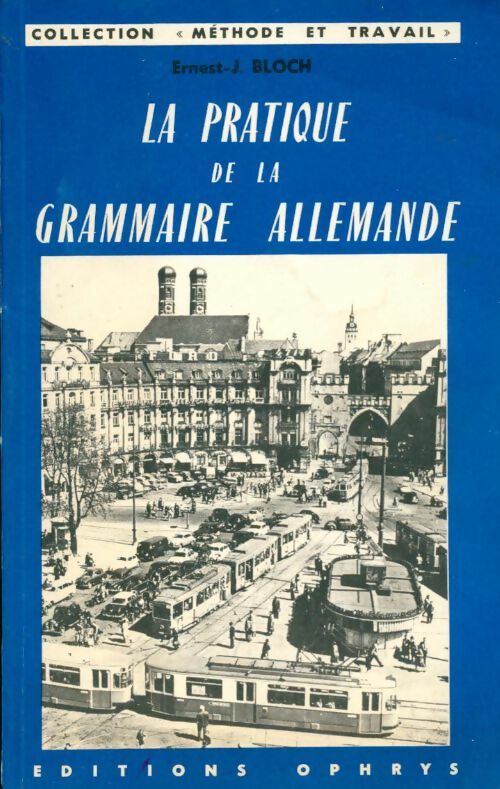 Livrenpoche : La pratique de la grammaire allemande - Ernest Bloch - Livre