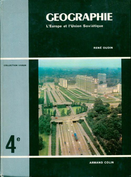 Géographie 4e. L'Europe et l'Union Soviétique - René Oudin -  Collection Varon - Livre