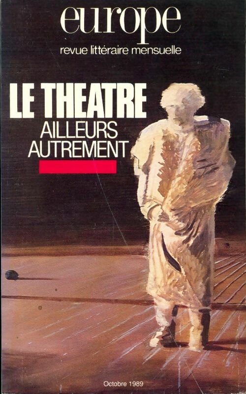 Livrenpoche : Europe n°726 : Le théâtre, ailleurs, autrement - Collectif - Livre