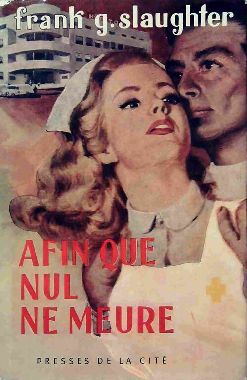 Livrenpoche : Afin que nul ne meure - Frank Gill Slaughter - Livre