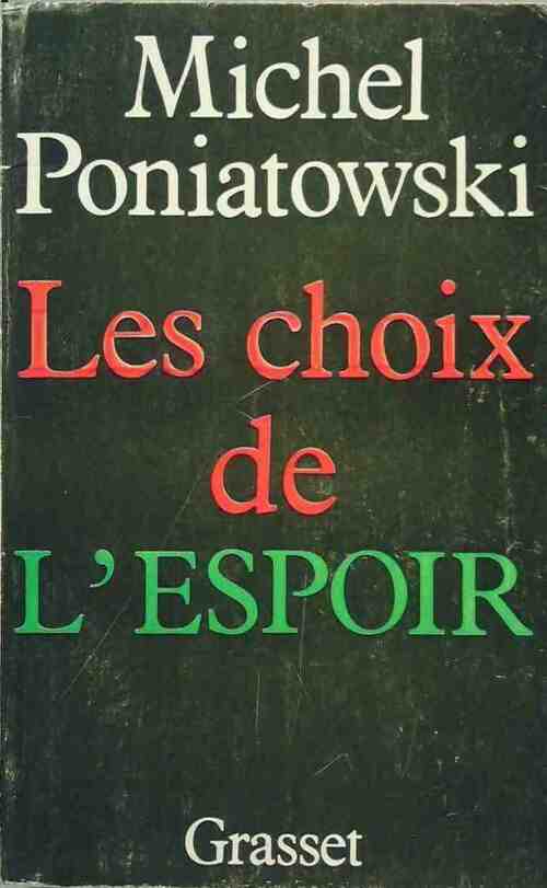 Livrenpoche : Les choix de l'espoir - Michel Poniatowski - Livre