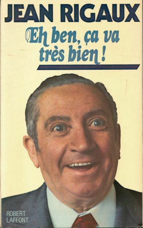Livrenpoche : Eh ben, ça va très bien - Jean Rigaux - Livre