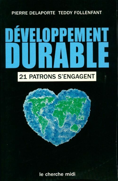 Livrenpoche : Développement durable. 21 patrons s'engagent - Pierre Delaporte - Livre