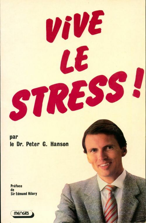 Livrenpoche : Vive le stress ! - Peter G. Hanson - Livre