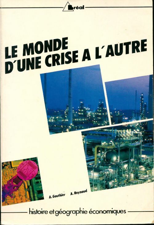 Livrenpoche : Le monde d'une crise à l'autre - André Gauthier - Livre