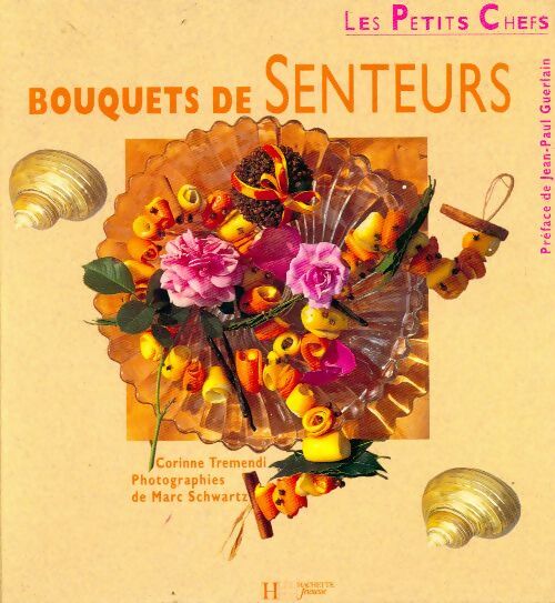 Livrenpoche : Bouquets de senteurs - Corinne Tremendi - Livre