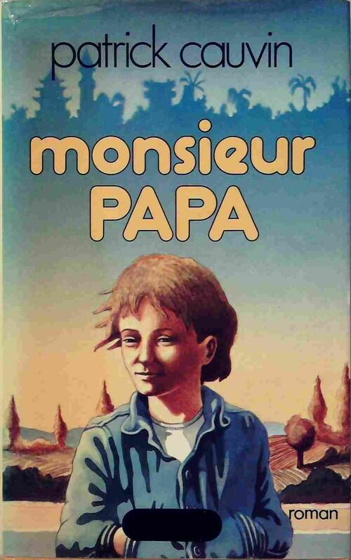 Monsieur papa - Patrick Cauvin -  Club Français du livre GF - Livre