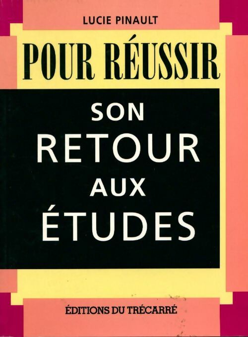 Livrenpoche : Pour réussir son retour aux études - Lucie Pinault - Livre