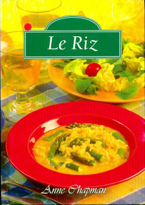 Le riz - Anne Chapman -  Cuisiner - Livre