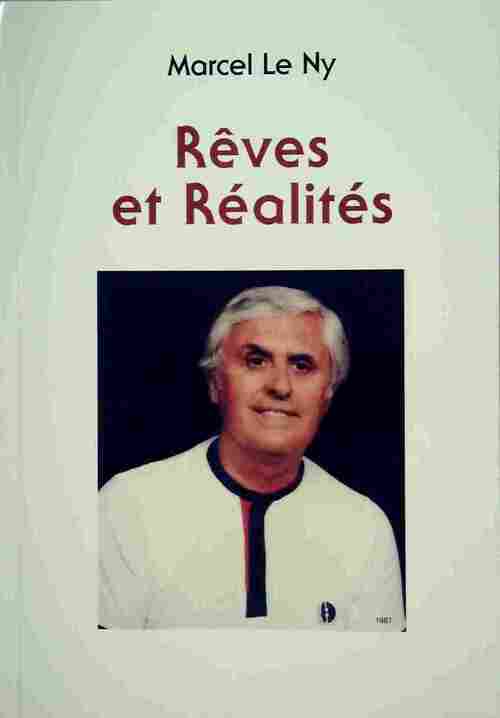 Livrenpoche : Rêves et réalités - Marcel Le Ny - Livre