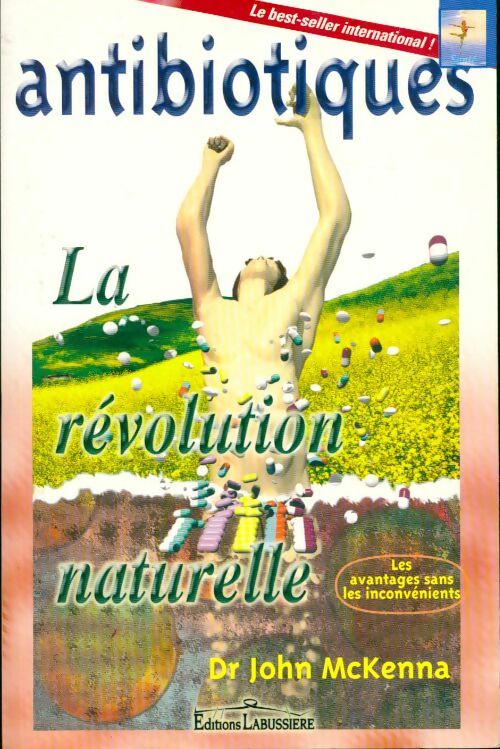 Livrenpoche : Antibiotiques : la révolution naturelle - John Mckenna - Livre