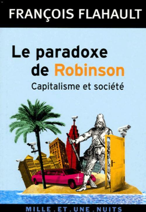 Livrenpoche : Le paradoxe de Robinson - François Flahault - Livre