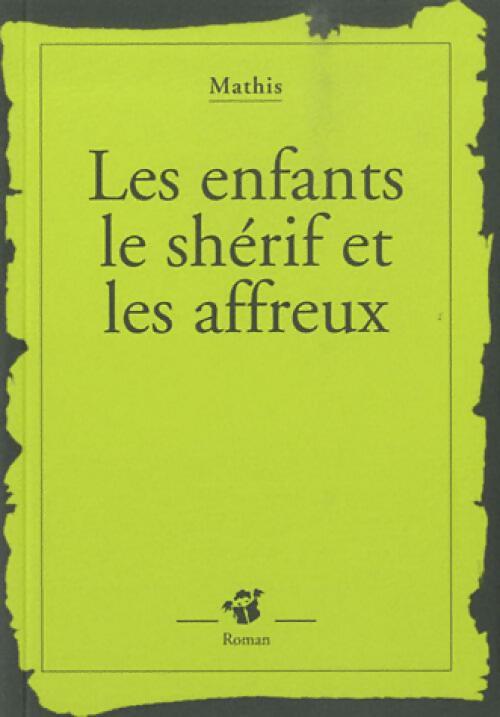 Livrenpoche : Les enfants, le shérif et les affreux - Mathis - Livre