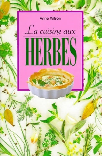Livrenpoche : La cuisine aux herbes - Anne Wilson - Livre