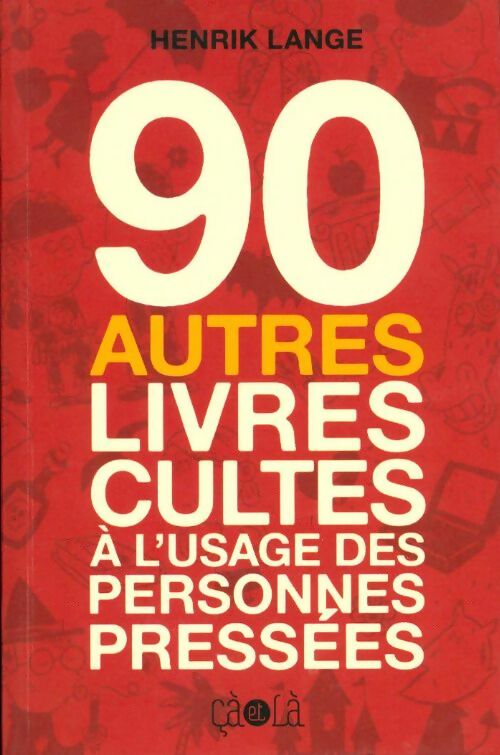 Livrenpoche : 90 autres livres cultes à l'usage des personnes pressées - Henrik Lange - Livre