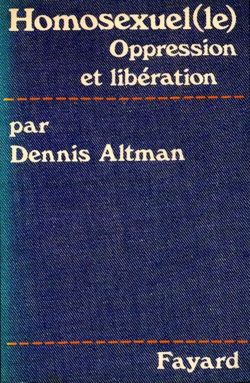 Livrenpoche : Homosexuel(le). Oppression et libération - Dennis Altman - Livre