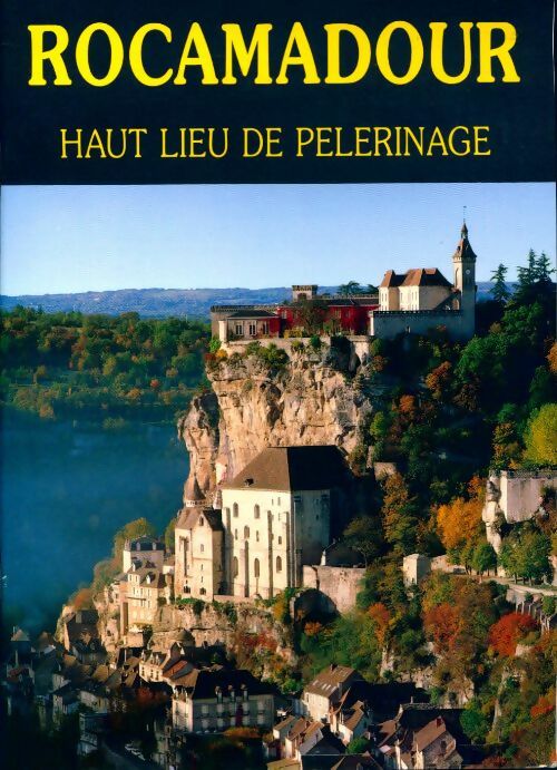 Livrenpoche : Rocamadour. Haut lieu de pélerinage - Didier Poux - Livre