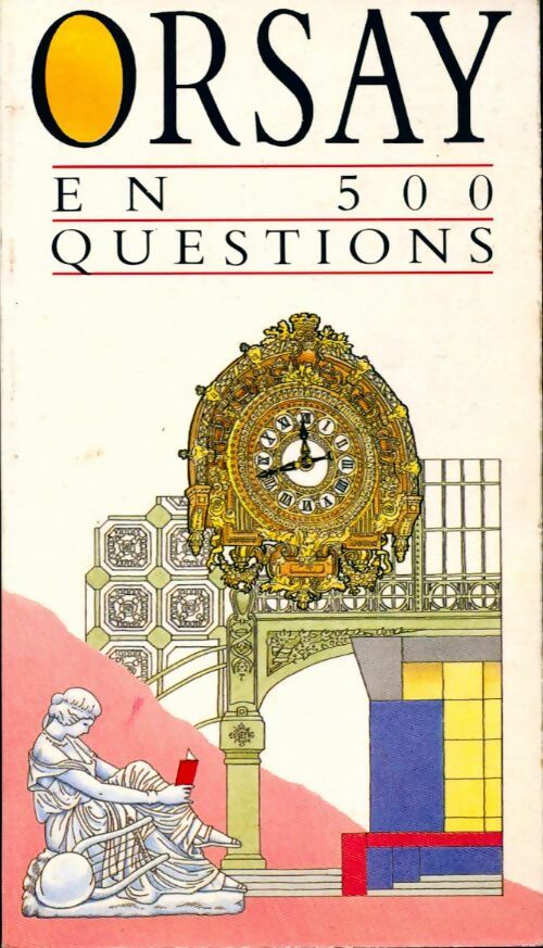 Livrenpoche : Orsay en 500 questions - Collectif - Livre