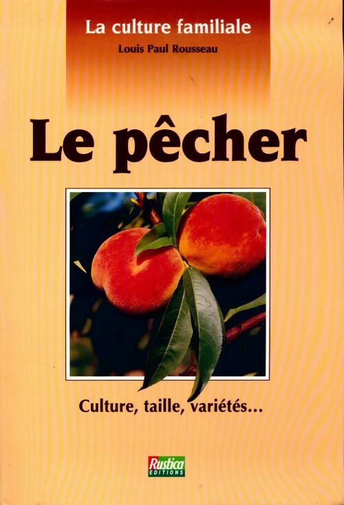 Livrenpoche : Le pêcher - Louis Paul Rousseau - Livre