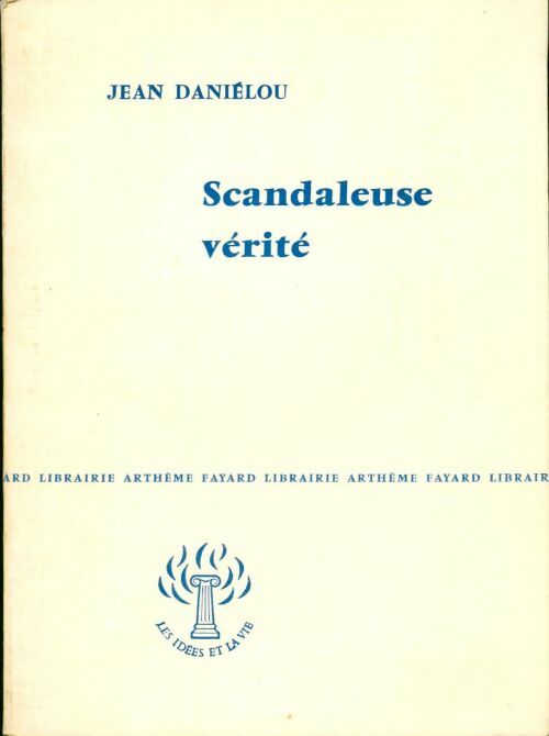Livrenpoche : Scandaleuse vérité - Jean Daniélou - Livre