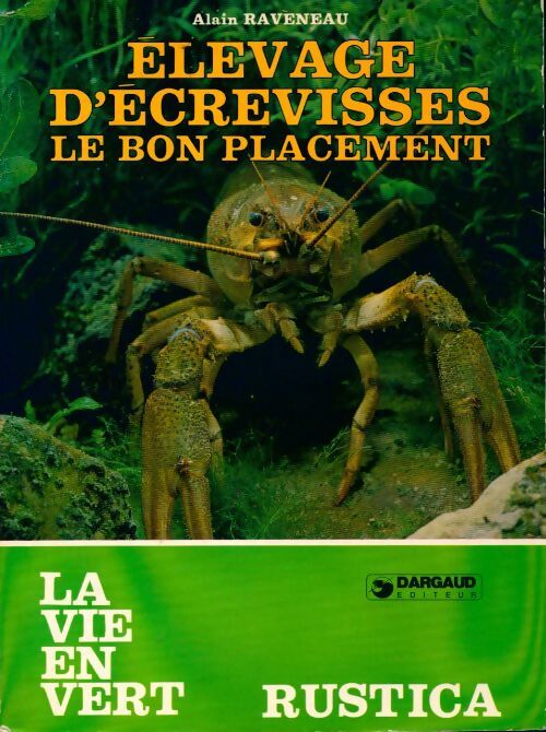 Livrenpoche : Elevage d'écrevisses. Le bon placement - Alain Raveneau - Livre