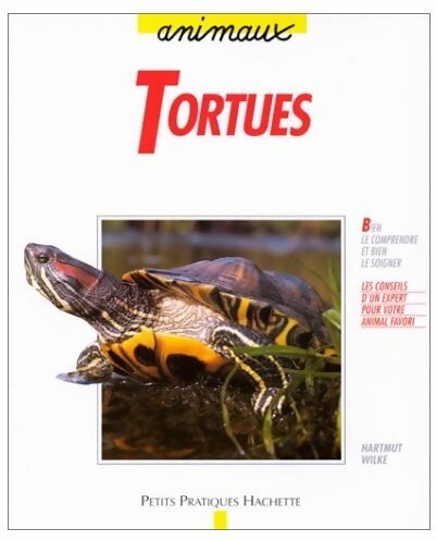 Livrenpoche : Les tortues. Bien les comprendre et bien les soigner - Hartmut Wilke - Livre