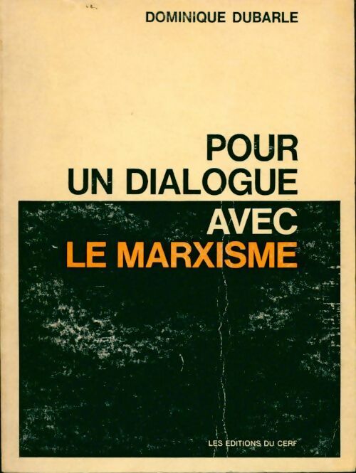 Pour un dialogue avec le marxisme - D. Dubarle -  Cerf GF - Livre