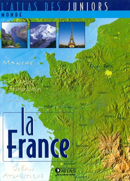 La France - Collectif -  L'atlas des juniors - Livre