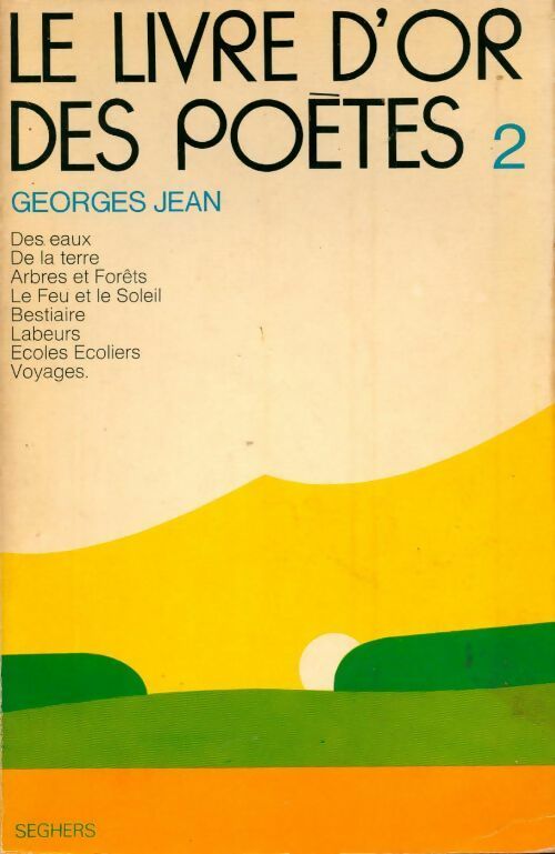 Le livre d'or des poètes Tome II - Georges Jean -  Seghers GF - Livre