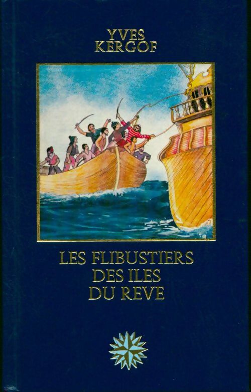 Livrenpoche : Les flibustiers des îles du rêve - Yves Kergof - Livre