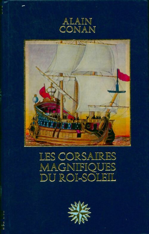 Livrenpoche : Les corsaires magnifiques du roi soleil - Alain Conan - Livre