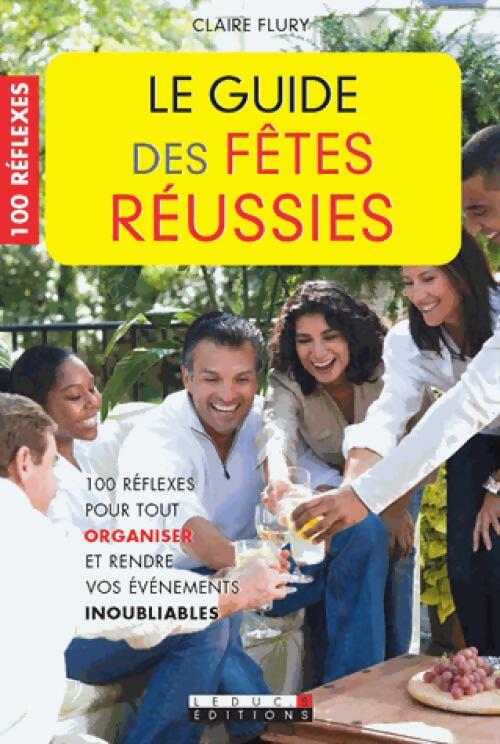 Livrenpoche : Le guide des fêtes réussies - Claire Flury - Livre