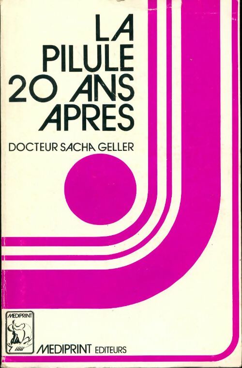 Livrenpoche : La pilule 20 ans après - Dr Sacha Geller - Livre