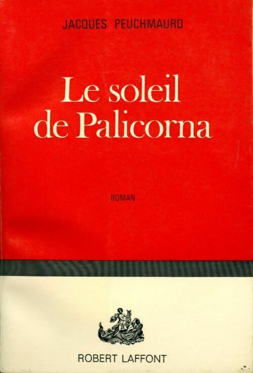 Livrenpoche : Le soleil de Palicorna - Jacques Peuchmaurd - Livre