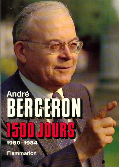 Livrenpoche : 1500 jours 1980-1984 - André Bergeron - Livre