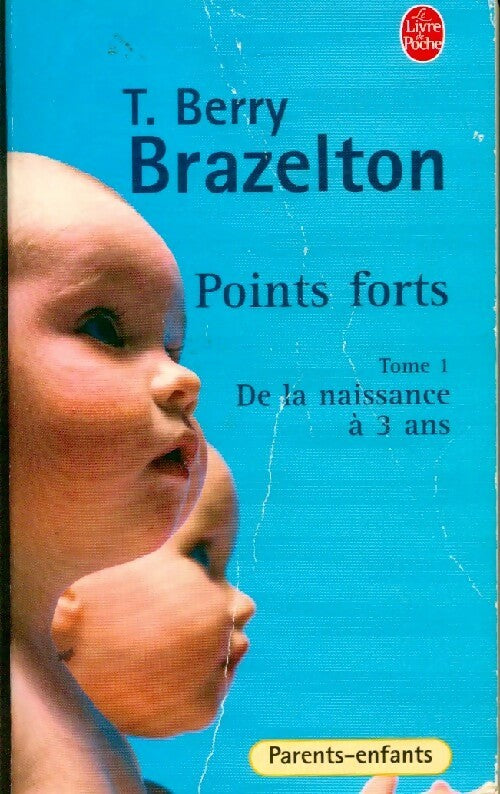 Livrenpoche : Points forts - T. Berry Brazelton - Livre