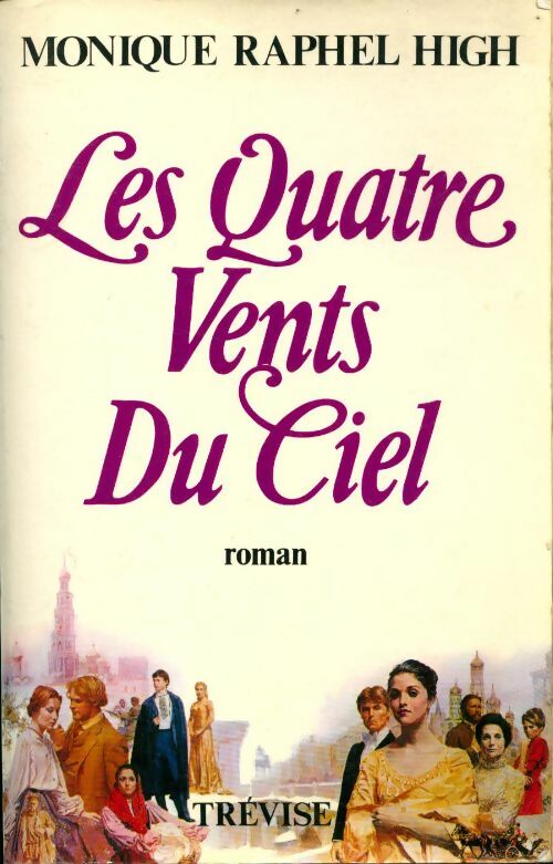 Livrenpoche : Les quatre vents du ciel - Monique Raphel High - Livre