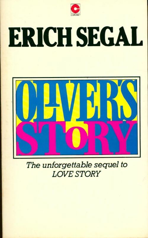 Oliver's story - Erich Segal -  Coronet Books - Livre
