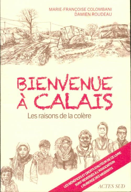 Livrenpoche : Bienvenue à Calais. Les raisons de la colère - Marie-Françoise Colombani - Livre