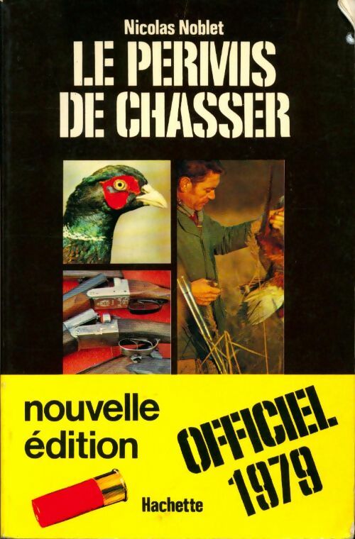 Livrenpoche : Le permis de chasser 1979 - Nicolas Noblet - Livre
