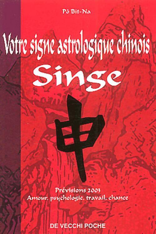 Livrenpoche : Votre signe astrologique chinois : Singe - Pô Bit-Na - Livre