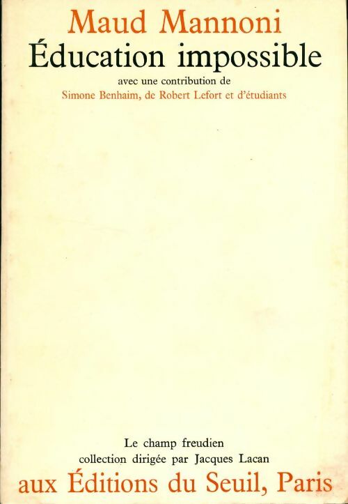 Livrenpoche : Education impossible - Maud Mannoni, Simone Benhaïm, Robert Lefort - Livre
