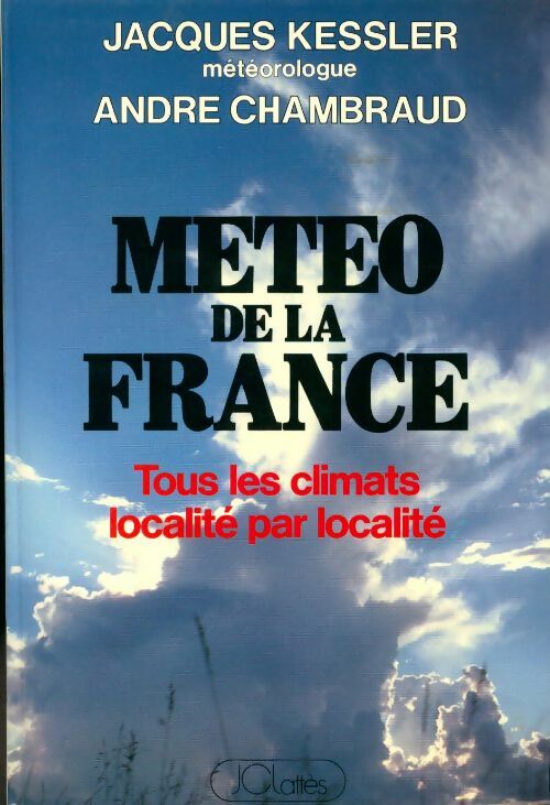 Livrenpoche : La météo de la France - Jacques Kessler, André Chambraud - Livre